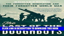 Best Seller The Last of the Doughboys: The Forgotten Generation and Their Forgotten World War Free