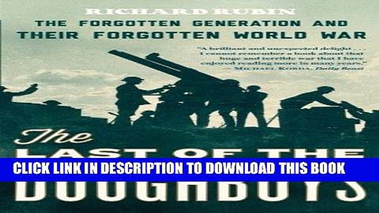 Best Seller The Last of the Doughboys: The Forgotten Generation and Their Forgotten World War Free