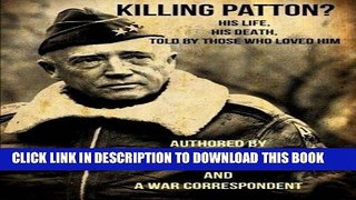 Ebook Killing Patton?: The 