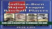 Best Seller Indiana-Born Major League Baseball Players: A Biographical Dictionary, 1871-2014 Free