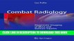 [PDF] Online Combat Radiology: Diagnostic Imaging of Blast and Ballistic Injuries Full Epub