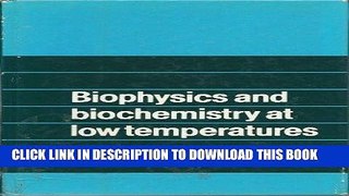 [PDF] Online Biophysics and Biochemistry at Low Temperatures Full Ebook