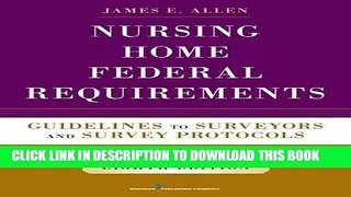 Best Seller Nursing Home Federal Requirements, 8th Edition: Guidelines to Surveyors and Survey