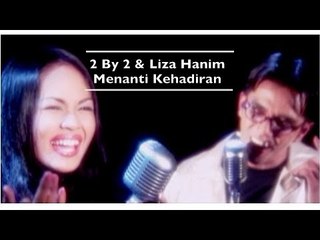 2 BY 2 & Liza Hanim - Menanti Kehadiran (Official Video - HD)