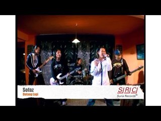 Sofaz - Datang Lagi (Official Video - HD)