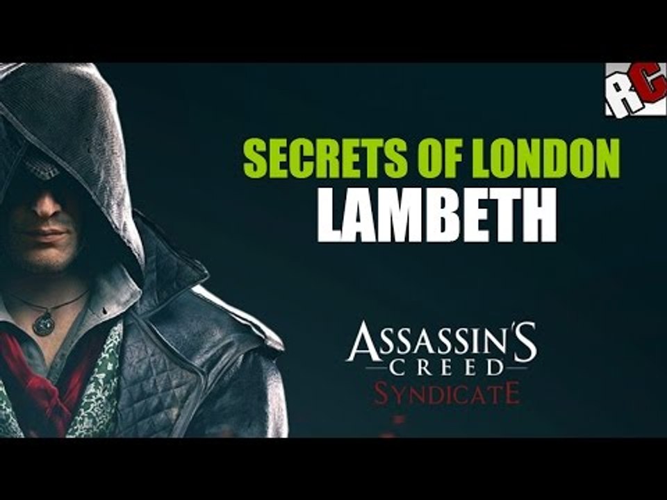 Assassin's Creed: Syndicate - Secrets of London in 'LAMBETH' - Godlike Achievement / Trophy Guide