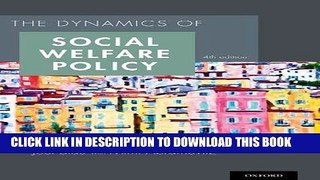 Ebook The Dynamics of Social Welfare Policy Free Download