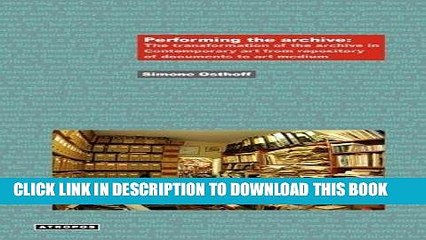 Best Seller Performing the Archive: The Transformation of the Archive in Contemporary Art from