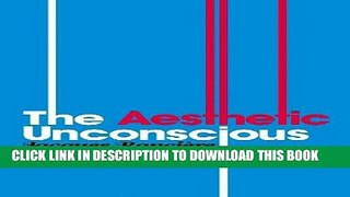 Best Seller The Aesthetic Unconscious Free Read