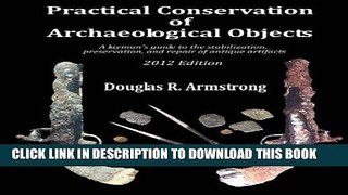 Best Seller Practical Conservation of Archaeological Objects: A layman s guide to the