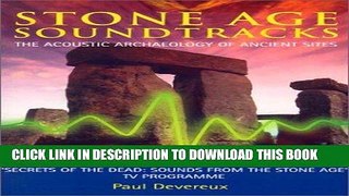 Ebook Stone Age Soundtracks: The Acoustic Archaeology of Ancient Sites Free Download