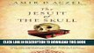 Ebook The Jesuit and the Skull: Teilhard de Chardin, Evolution, and the Search for Peking Man Free