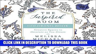 Best Seller The Inspired Room Coloring Book: Creative Spaces to Decorate as You Dream Free Read