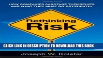 [DOWNLOAD] EPUB Rethinking Risk: How Companies Sabotage Themselves and What They Must Do