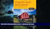 GET PDFbooks  Fodor s Virginia and Maryland: with Washington, D.C. (Travel Guide) BOOK ONLINE
