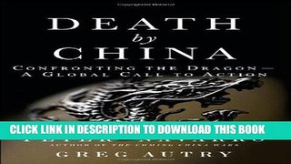 [FREE] Ebook Death by China: Confronting the Dragon - A Global Call to Action PDF EPUB