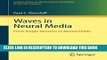 Best Seller Waves in Neural Media: From Single Neurons to Neural Fields (Lecture Notes on