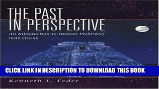 Best Seller The Past in Perspective: An Introduction to Human Prehistory Free Download