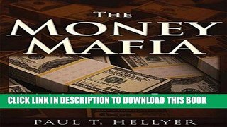 [FREE] Download The Money Mafia: A World in Crisis PDF EPUB