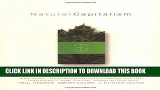 [FREE] Download Natural Capitalism: Creating the Next Industrial Revolution PDF EPUB