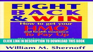 [DOWNLOAD] EBOOK Fight Back and Win: How to Get HMOs and Health Insurance to Pay Up Audiobook Online