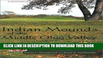 Best Seller Indian Mounds of the Middle Ohio Valley: A Guide to Mounds and Earthworks of the