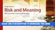 Best Seller Risk and Meaning: Adversaries in Art, Science and Philosophy Free Read