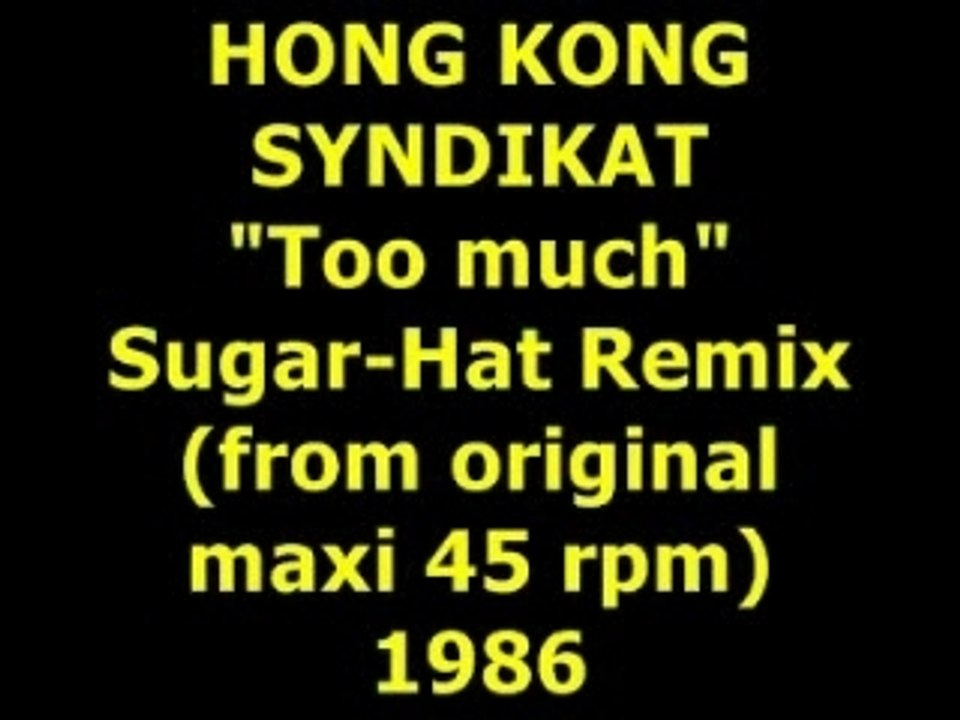 HONG KONG SYNDIKAT  "Too much"  Maxi 45 rpm