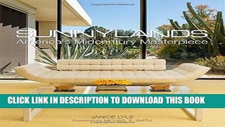 Ebook Sunnylands: Americaâ€™s Midcentury Masterpiece Free Download