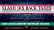 [FREE] Ebook Slash IRS Back Taxes - Negotiate IRS Back Taxes For As Little  As Ten Cents On The