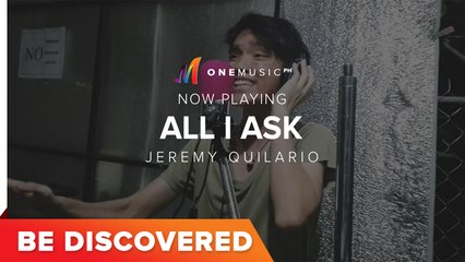 Be Discovered - All I Ask (Cover) by Jeremy Quilario