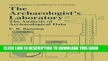Best Seller The Archaeologist s Laboratory: The Analysis of Archaeological Data (Interdisciplinary