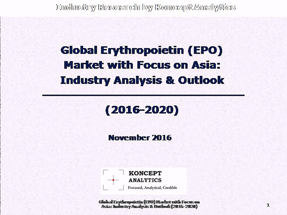Global Erythropoietin (EPO) Market with Focus on Asia: Industry Analysis & Outlook (2016-2020)
