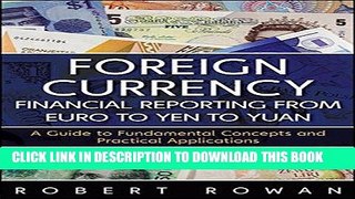 [FREE] Ebook Foreign Currency Financial Reporting from Euro to Yen to Yuan: A Guide to Fundamental