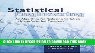 [FREE] Ebook Statistical Engineering: An Algorithm for Reducing Variation in Manufacturing