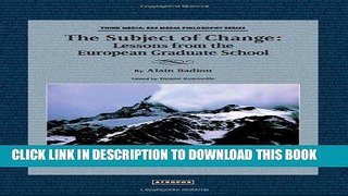 Ebook The Subject of Change: Lessons from the European Graduate School Free Read