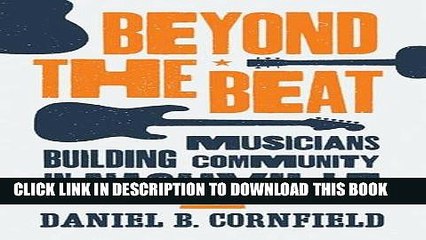 [DOWNLOAD] EPUB Beyond the Beat: Musicians Building Community in Nashville Audiobook Online