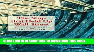 Best Seller The Ship That Held Up Wall Street (Ed Rachal Foundation Nautical Archaeology Series)