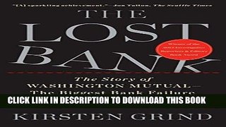 [FREE] Ebook The Lost Bank: The Story of Washington Mutual-The Biggest Bank Failure in American
