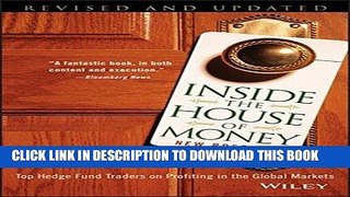 [FREE] Ebook Inside the House of Money: Top Hedge Fund Traders on Profiting in the Global Markets