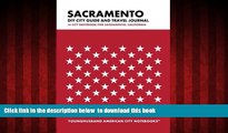 Read book  Sacramento DIY City Guide and Travel Journal: City Notebook for Sacramento, California