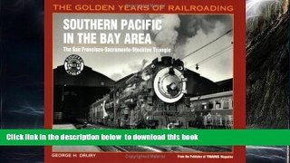 Read books  Southern Pacific in the Bay Area: The San Francisco-Sacramento-Stockton Triangle