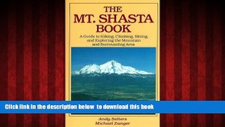 liberty book  The Mt. Shasta Book: A Guide to Hiking, Climbing, Skiing, and Exploring the Mountain