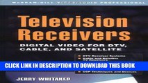 [PDF] Television Receivers: Digital Video for DTV, Cable, and Satellite Popular Online