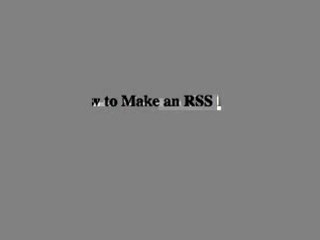 How to make an rss feed in about a minute