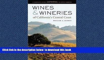 liberty book  Wines and Wineries of California s Central Coast: A Complete Guide from Monterey to