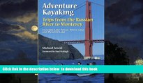 GET PDFbooks  Adventure Kayaking: Russian River Monterey [DOWNLOAD] ONLINE