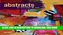 Best Seller Abstracts In Acrylic and Ink: A Playful Painting Workshop Free Read