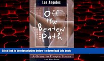 GET PDFbooks  Los Angeles Off the Beaten Path (Off the Beaten Path Series) READ ONLINE