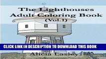 Ebook The Lighthouses : Adult Coloring Book Vol.1: Lighthouse Sketches for Coloring (Lighthouse